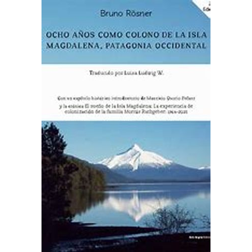 Ocho Anos Como Colono En La Isla Magdalena 1