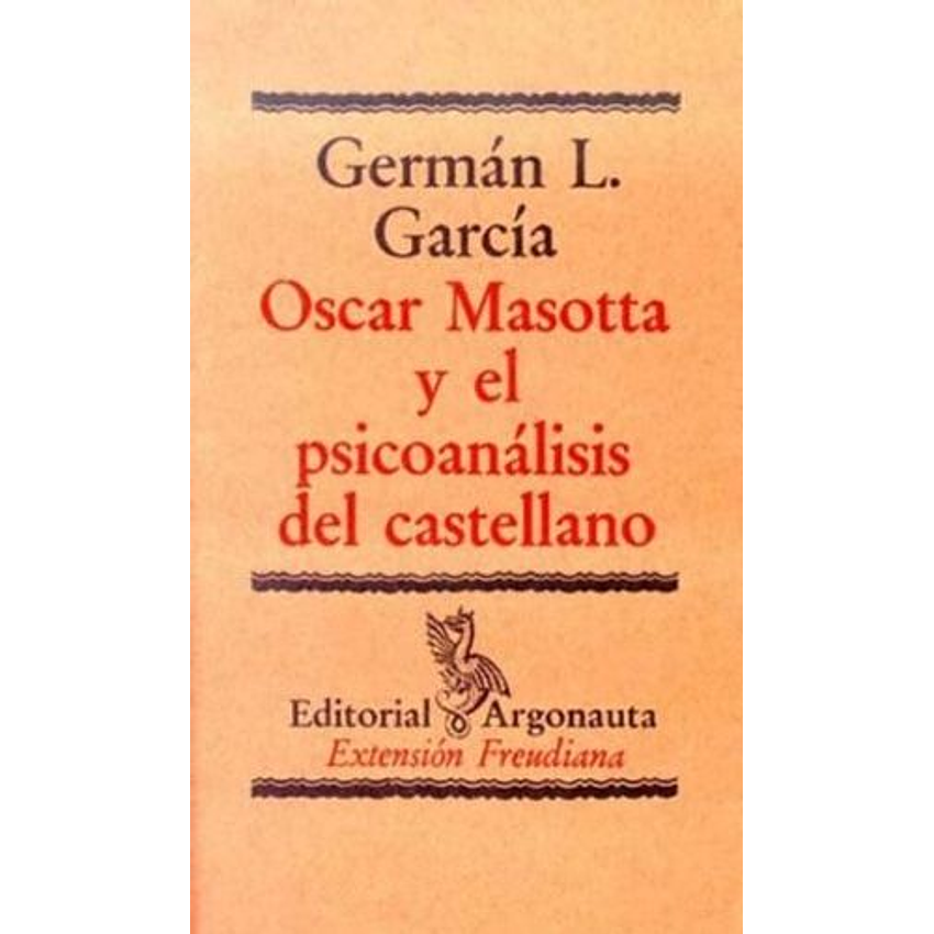 Oscar Masotta Y El Psicoanalisis Del Castellano 1