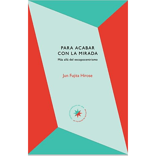 Para Acabar Con La Mirada