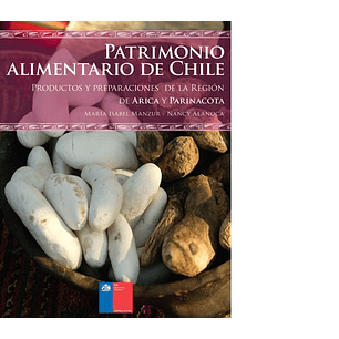 Patrimonio Alimentario De Chile Arica Y Parinacota