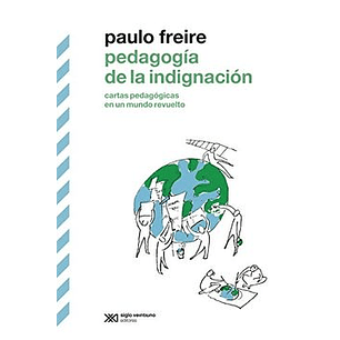 Pedagogia De La Indignacion