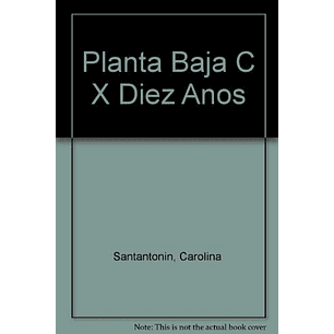 Planta Baja C: Diez Años