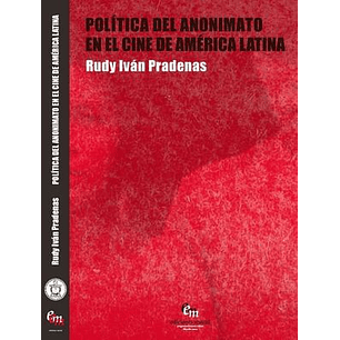 Politica Del Anonimato En El Cine De America Latina