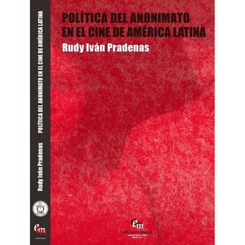 Politica Del Anonimato En El Cine De America Latina 1