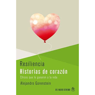 Resiliencia Historias De Corazon