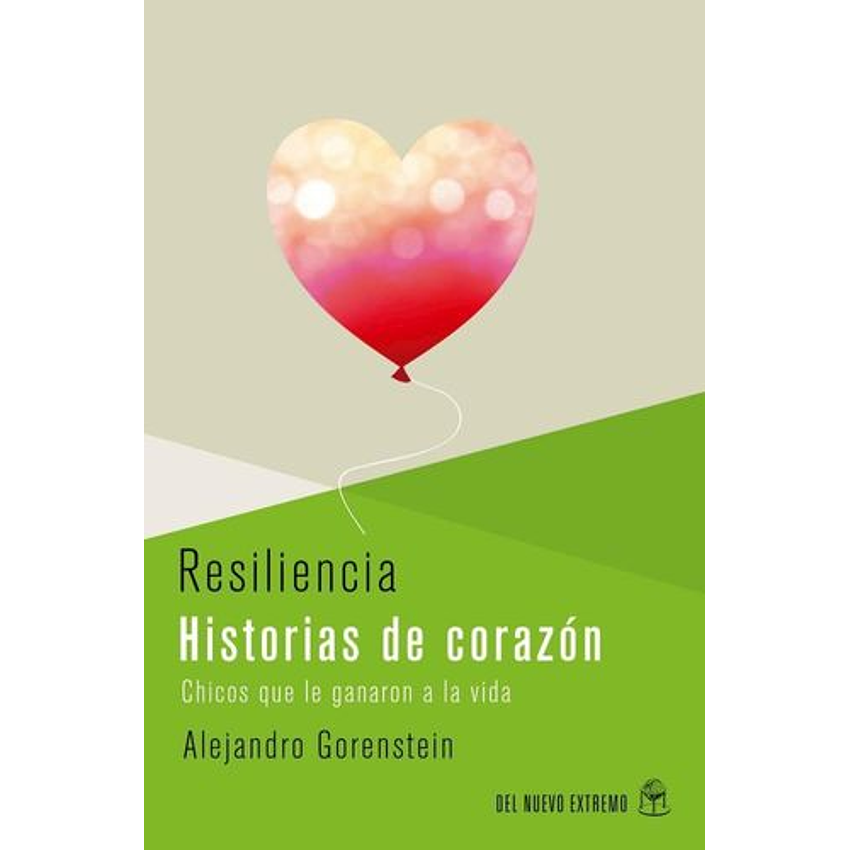 Resiliencia Historias De Corazon 1