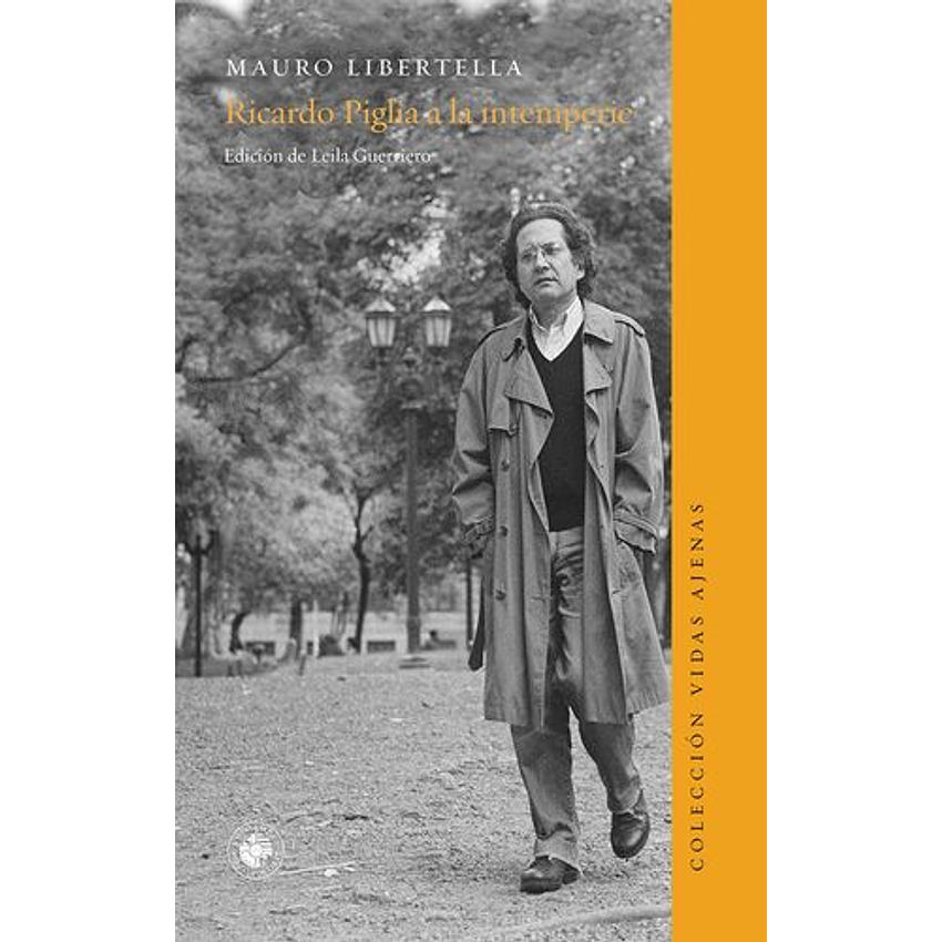 Ricardo Piglia A La Intemperie 1