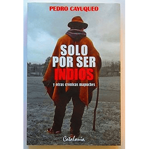 Solo Por Ser Indios