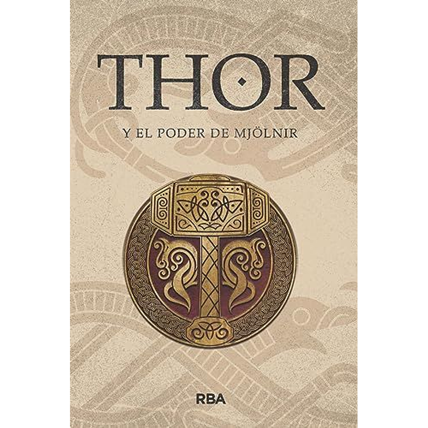Thor Y El Poder De Mjolnir (Saga De Thor I) 1