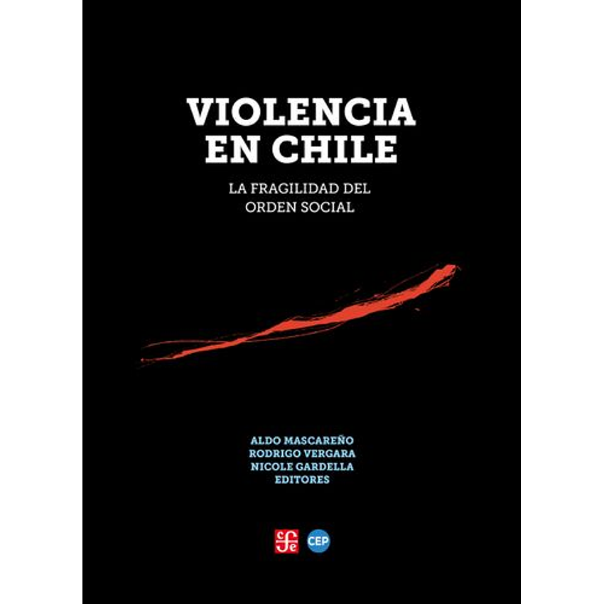 Violencia En Chile. La Fragilidad Del Orden Social 1