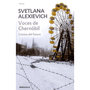 Voces De Chernobil (Debolsillo)