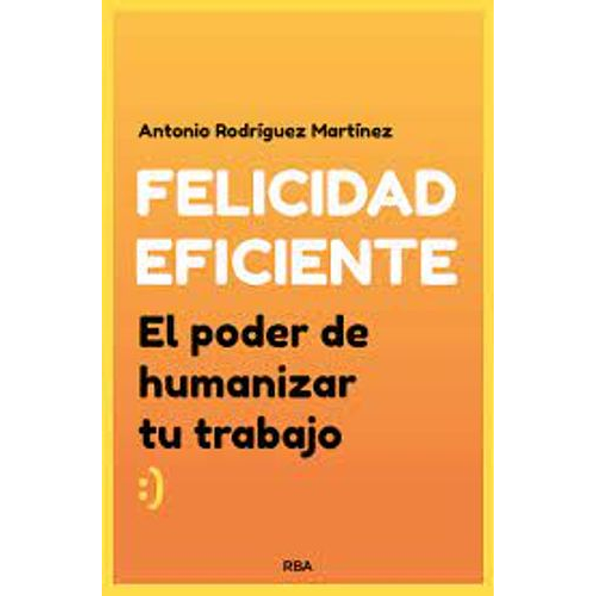 Felicidad Eficiente 1