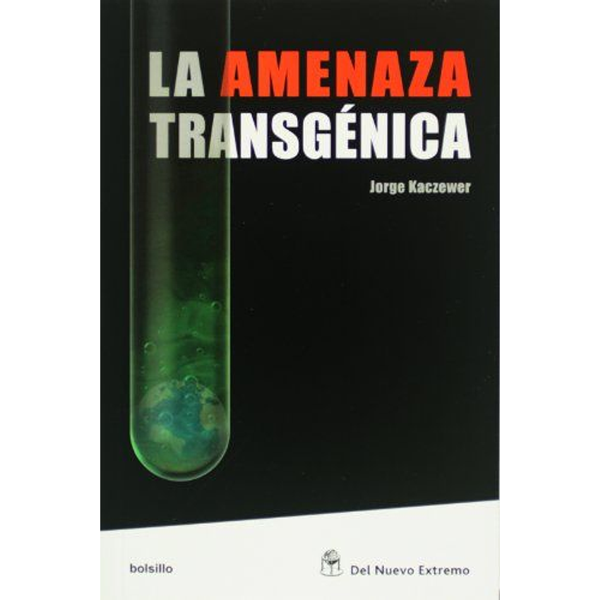 La Amenaza Transgenica 1
