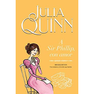 A Sir Phillip Con Amor (Bridgerton 5)