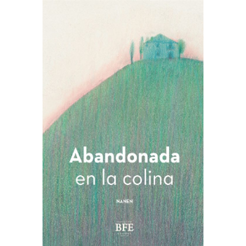 Abandonada En La Colina 1