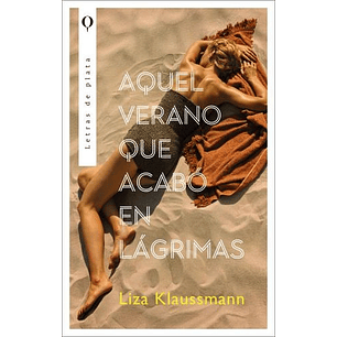 Aquel Verano Que Acabo En Lagrimas