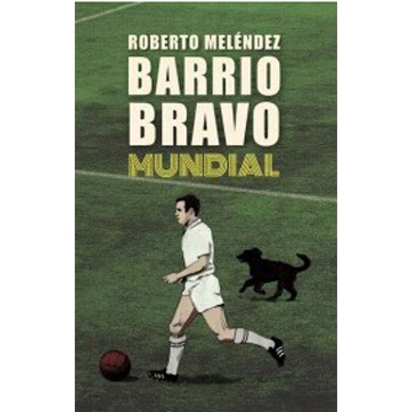 Barrio Bravo Mundial 1