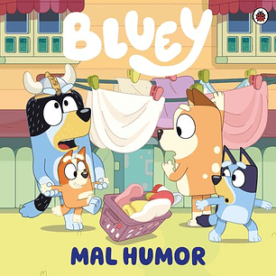 Bluey Mal Humor  	