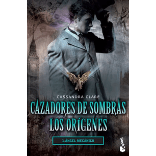 Cazadores De Sombras 1 Angel Mecanico