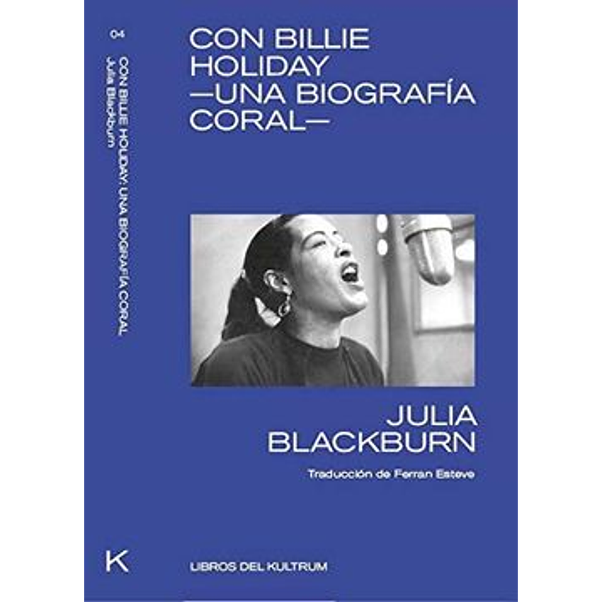 Con Billie Holiday Una Biografia Coral 1