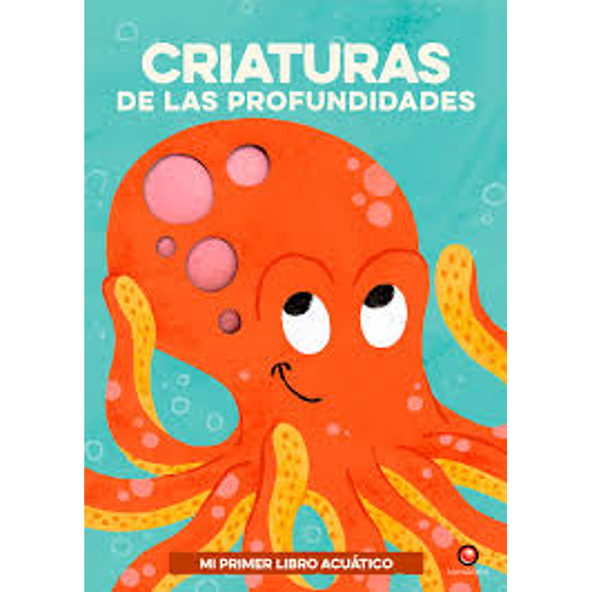 Criaturas De Las Profundidades Mi Primer Libro Acuatico  1