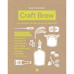 Craft Beer Las Recetas De Tus Cervezas Favoritas