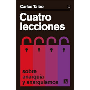 Cuatro Lecciones Sobre Anarquia Y Anarquismos