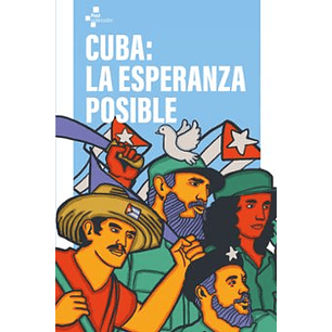 Cuba La Esperanza Posible