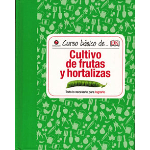 Cultivo De Frutas Y Hortalizas (Curso Basico)