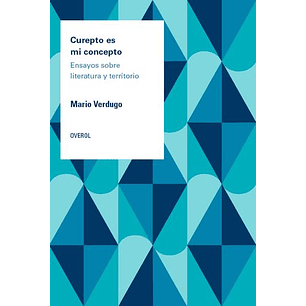 Curepto Es Mi Concepto Ensayos Sobre Literatura Y Territorio