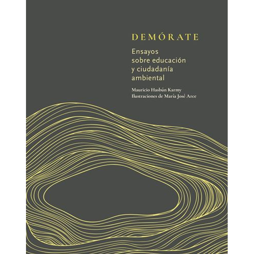 Demorate Ensayos Sobre Educacion Y Ciudadania Ambiental 1
