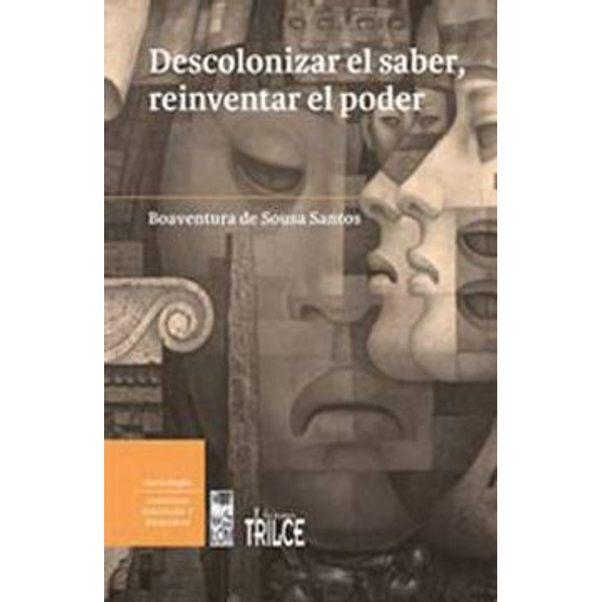 Descolonizar El Saber Reinventar El Poder 1