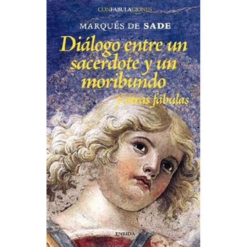 Dialogo Entre Un Sacerdote Y Un Moribundo Y Otras Fabulas 1