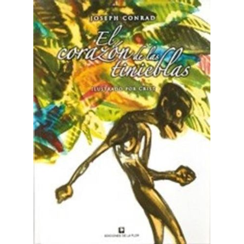 El Corazon De Las Tinieblas (De La Flor) 1