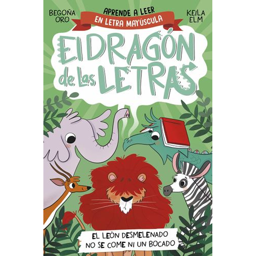 El Dragon De Las Letras 2 - El Leon Desmelenado No Se Come Ni Un Bocado 1