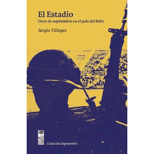 El Estadio Once De Septiembre En El Pais Del Eden
