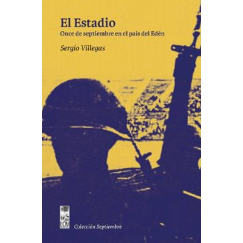 El Estadio Once De Septiembre En El Pais Del Eden 1