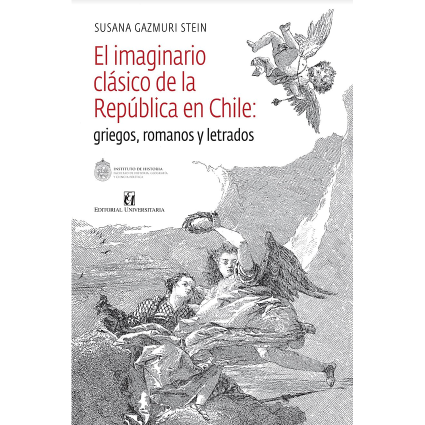El Imaginario Clasico De La Republica De Chile 1
