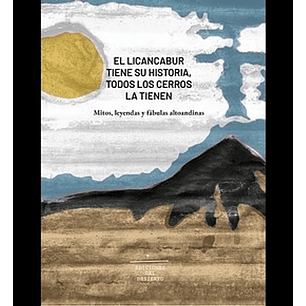 El Licancabur Tiene Su Historia Todos Los Cerros La Tienen (Lib)