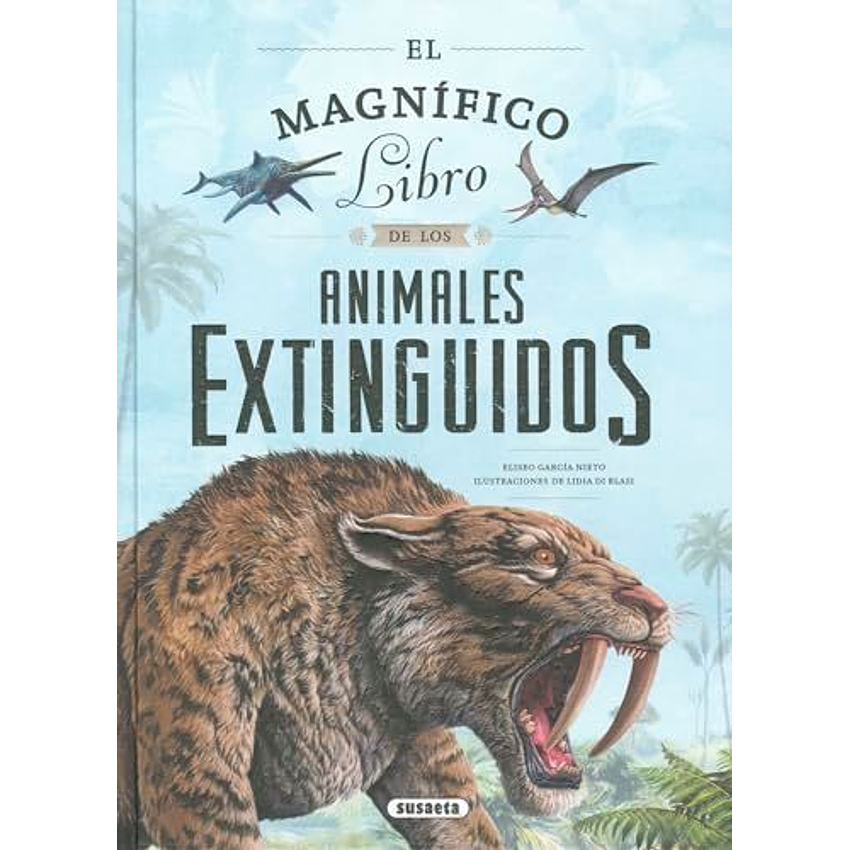 El Magnifico Libro De Los Animales Extinguidos 1