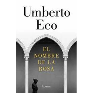 El Nombre De La Rosa (Lumen Tapa Dura)