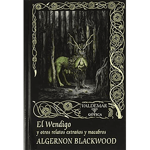 El Wendigo Y Otros Relatos Extraños Y Macabros