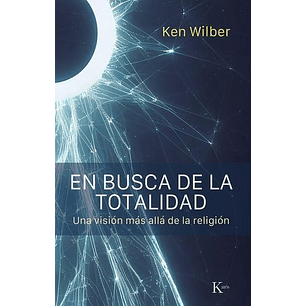 En Busca De La Totalidad Una Visión Más Allá De La Religión  
