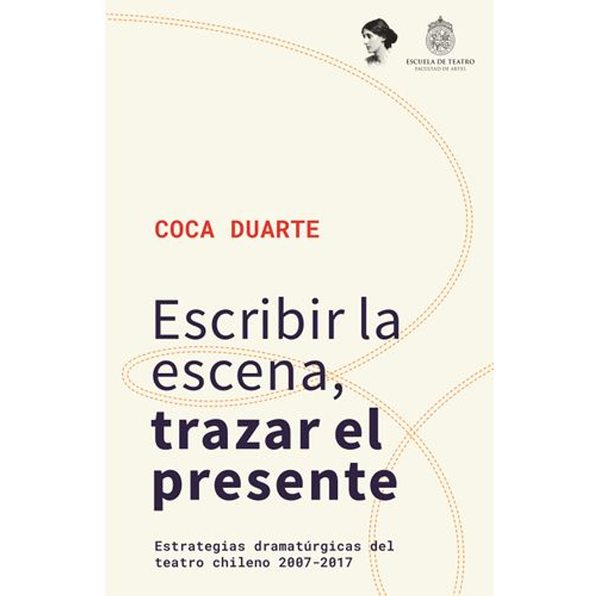 Escribir La Escena Trazar El Presente 1