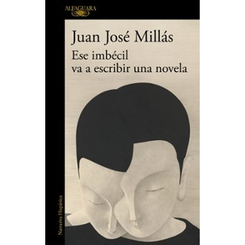 Ese Imbecil Va A Escribir Una Novela 1