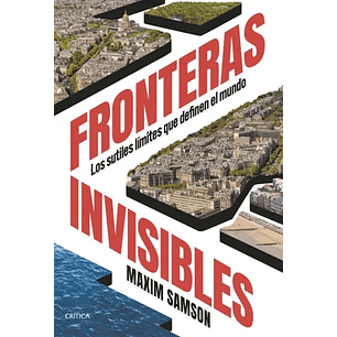Fronteras Invisibles Los Sutiles Limites Que Definen El Mundo