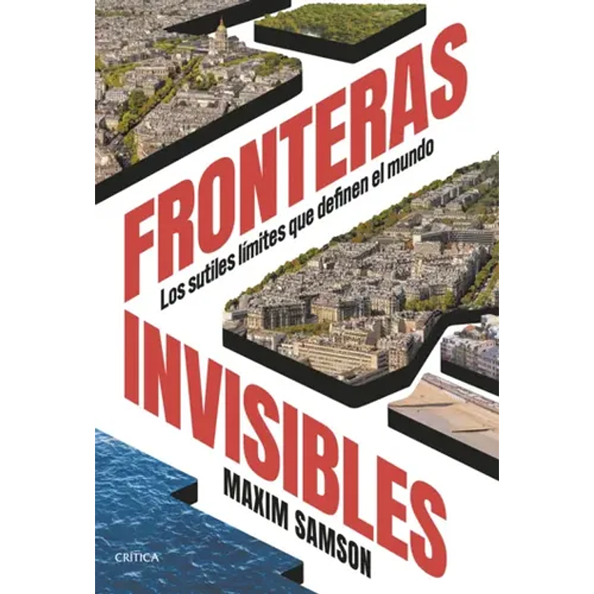 Fronteras Invisibles Los Sutiles Limites Que Definen El Mundo 1