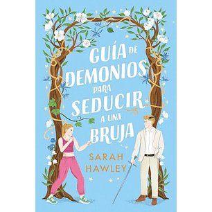 Guia De Demonios Para Seducir A Una Bruja  