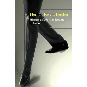 Historia De Amor Con Hombre Bailando (Alfaguara)