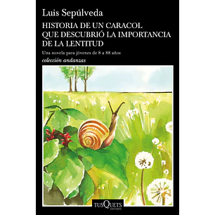 Historia De Un Caracol Que Descubrio La Importancia De La Lentitud
